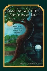 Book cover of Dancing with the Rhythms of Life by Marianne Rothschild