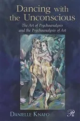 Book cover of Dancing with the Unconscious by Danielle Knafo