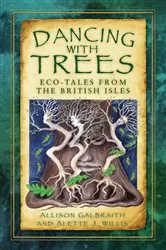 Book cover of Dancing with Trees by Allison Galbraith