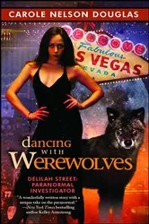 Book cover of Dancing with Werewolves by Carole Nelson Douglas