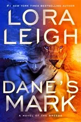 Book cover of Dane's Mark by Lora Leigh