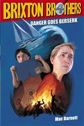 Book cover of Danger Goes Berserk by Mac Barnett