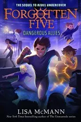 Book cover of Dangerous Allies (The Forgotten Five, Book 4) by Lisa McMann
