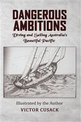 Book cover of Dangerous Ambitions by Victor Cusack