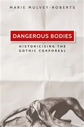Book cover of Dangerous bodies by Marie Mulvey-Roberts