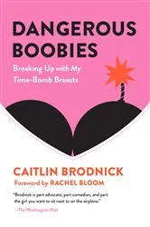 Book cover of Dangerous Boobies by Caitlin Brodnick