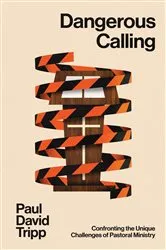 Book cover of Dangerous Calling (with Study Questions) by Paul David Tripp