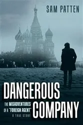 Book cover of Dangerous Company by Sam Patten