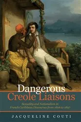 Book cover of Dangerous Creole Liaisons by Jacqueline Couti