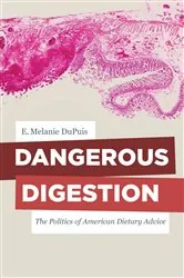 Book cover of Dangerous Digestion by E. Melanie DuPuis
