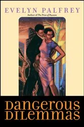 Book cover of Dangerous Dilemmas by Evelyn Palfrey