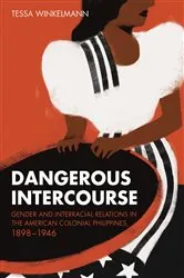 Book cover of Dangerous Intercourse by Tessa Winkelmann