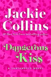Book cover of Dangerous Kiss by Jackie Collins