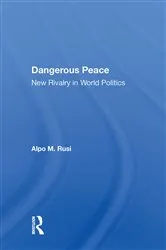 Book cover of Dangerous Peace by Alpo M Rusi