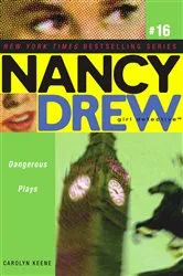 Book cover of Dangerous Plays by Carolyn Keene