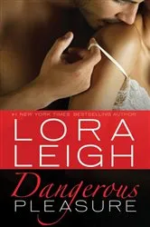 Book cover of Dangerous Pleasure by Lora Leigh