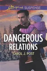 Book cover of Dangerous Relations by Carol J. Post