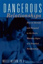 Book cover of Dangerous Relationships by Noelle C. Nelson