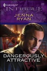 Book cover of Dangerously Attractive by Jenna Ryan