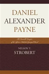 Book cover of Daniel Alexander Payne by Nelson T. Strobert