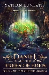 Book cover of Daniel and the Trees of Eden by Nathan Lumbatis
