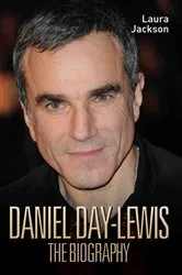 Book cover of Daniel Day-Lewis - The Biography by Laura Jackson