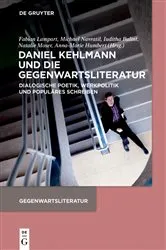 Book cover of Daniel Kehlmann und die Gegenwartsliteratur by Fabian Lampart