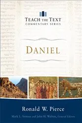 Book cover of Daniel (Teach the Text Commentary Series) by Ronald W. Pierce