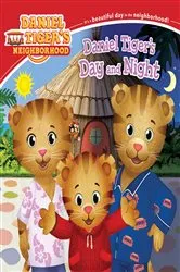 Book cover of Daniel Tiger's Day and Night by Alexandra Cassel