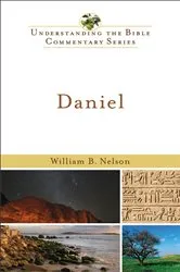 Book cover of Daniel (Understanding the Bible Commentary Series) by William B. Nelson