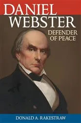 Book cover of Daniel Webster by Donald A. Rakestraw