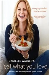 Book cover of Danielle Walker's Eat What You Love by Danielle Walker