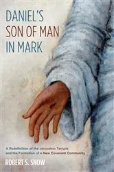 Book cover of Daniel’s Son of Man in Mark by Robert Stirling Snow