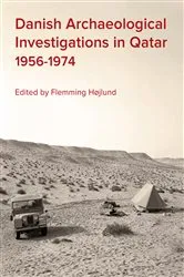 Book cover of Danish Archaeological Investigations in Qatar 1956-1974 by Flemming Hojlund