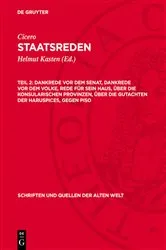 Book cover of Dankrede vor dem Senat, Dankrede vor dem Volke, Rede für sein Haus, Über die konsularischen Provinzen, Über die Gutachten der Haruspices, Gegen Piso (5th ed.) by Helmut Kasten