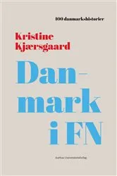 Book cover of Danmark i FN by Kristine Kjærsgaard