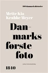 Book cover of Danmarks første foto by Mette Kia Krabbe Meyer