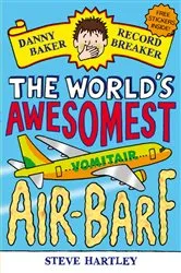 Book cover of Danny Baker Record Breaker: The World's Awesomest Air-Barf by Steve Hartley