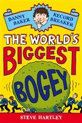 Book cover of Danny Baker Record Breaker: The World's Biggest Bogey by Steve Hartley
