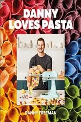 Book cover of Danny Loves Pasta by Danny Freeman