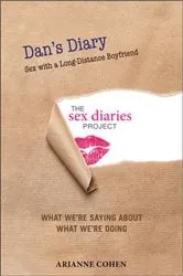 Book cover of Dan's Diary - Sex with a Long-Distance Boyfriend by Arianne Cohen