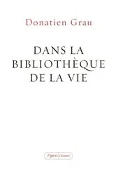 Book cover of Dans la bibliothèque de la vie by Donatien Grau