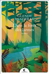 Book cover of Dans la forêt des larmes by Laura Bourgeois