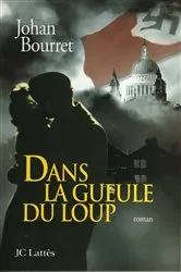 Book cover of Dans la gueule du loup by Johan Bourret