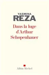 Book cover of Dans la luge d'Arthur Schopenhauer by Yasmina Reza