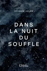 Book cover of Dans la nuit du souffle by Sylvain Jules