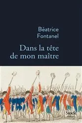 Book cover of Dans la tête de mon maître by Béatrice Fontanel