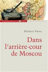 Book cover of Dans l'arrière-cour de Moscou by Patrice Vidal