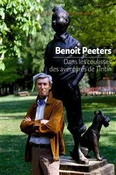 Book cover of Dans les coulisses des aventures de Tintin by Benoît Peeters