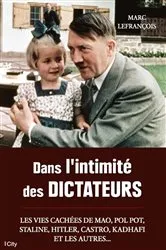 Book cover of Dans l'intimité des dictateurs by Marc Lefrançois